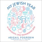 My Jewish year : 18 holidays, one wondering Jew cover image