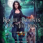 Rogue agents on the run cover image