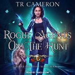 Rogue agents on the hunt cover image
