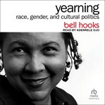 Yearning : race, gender, and cultural politics cover image