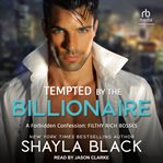 Tempted by the Billionaire : Forbidden Confessions cover image
