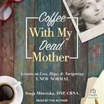 Coffee with my dead mother cover image
