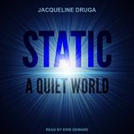 Static. A Quiet World cover image