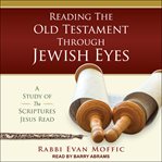 Reading the Old Testament through Jewish eyes cover image