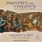 Identity and violence : the illustion of destiny cover image