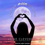 Over the moon with you cover image
