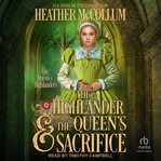 The highlander & the Queen's sacrifice cover image