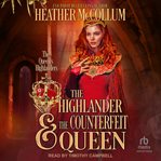 The Highlander & the Counterfeit Queen cover image