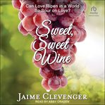 Sweet, sweet wine cover image