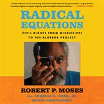Radical equations : math literacy and civil rights cover image