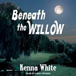 Beneath the willow cover image