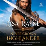 Never Cross a Highlander : Never Cross a Highlander cover image