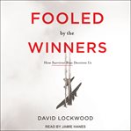 Fooled by the winners : how survivor bias deceives us cover image