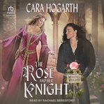The Rose and Her Knight : Minstrel Knights cover image