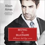 Besting the billionaire cover image