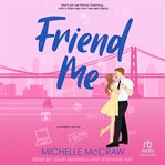 Friend Me : Synergy Office Romance cover image
