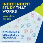 Independent study that works : designing a successful program cover image