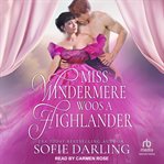 Miss Windermere Woos a Highlander : Windermeres in Love cover image