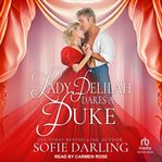 Lady Delilah Dares a Duke : Windermeres in Love cover image