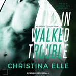 In walked trouble cover image