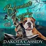 Bohemian Tragedy : Bewitching Midlife Crisis Mystery cover image