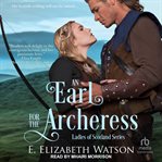 An Earl for the Archeress : Ladies of Scotland Series, Book 1 cover image