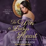 To win a lady's heart cover image