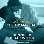 Landing the air marshall cover image