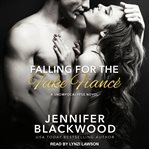 Falling for the fake fiancé cover image
