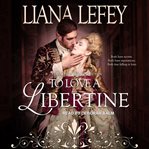 To love a libertine cover image