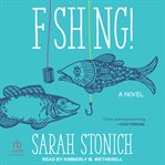 Fishing! : a novel cover image