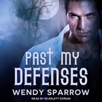 Past my defenses cover image