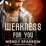 This weakness for you cover image
