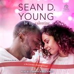Be my Valentine : a McClendon holiday novel cover image