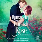 Romancing his english rose cover image
