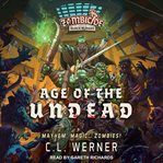 Age of the Undead : A Zombicide: Black Plauge Novel cover image