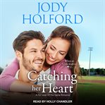 Catching her heart cover image