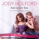Hate to Love Him cover image