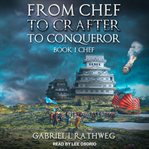From chef to crafter to conqueror cover image