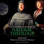 The blackwell companion to natural theology cover image
