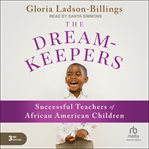 The dreamkeepers : successful teachers of African American children cover image