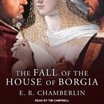 The fall of the house of Borgia cover image