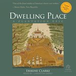 Dwelling Place : A Plantation Epic cover image