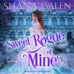 Sweet Rogue of Mine : The Survivors Series, Book 9 cover image