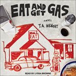 Eat and Get Gas cover image