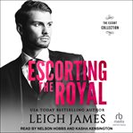 Escorting the Royal : Escort Collection cover image