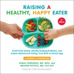 Raising a healthy, happy eater cover image