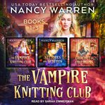 The vampire knitting club boxed set. Books #1-3 cover image