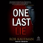 One last lie : a novel cover image