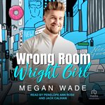 Wrong room, wright girl cover image